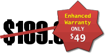 Enhanced Warranty Special ONLY $49